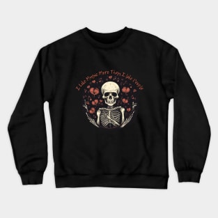 I like music more than people, skull and flower Crewneck Sweatshirt